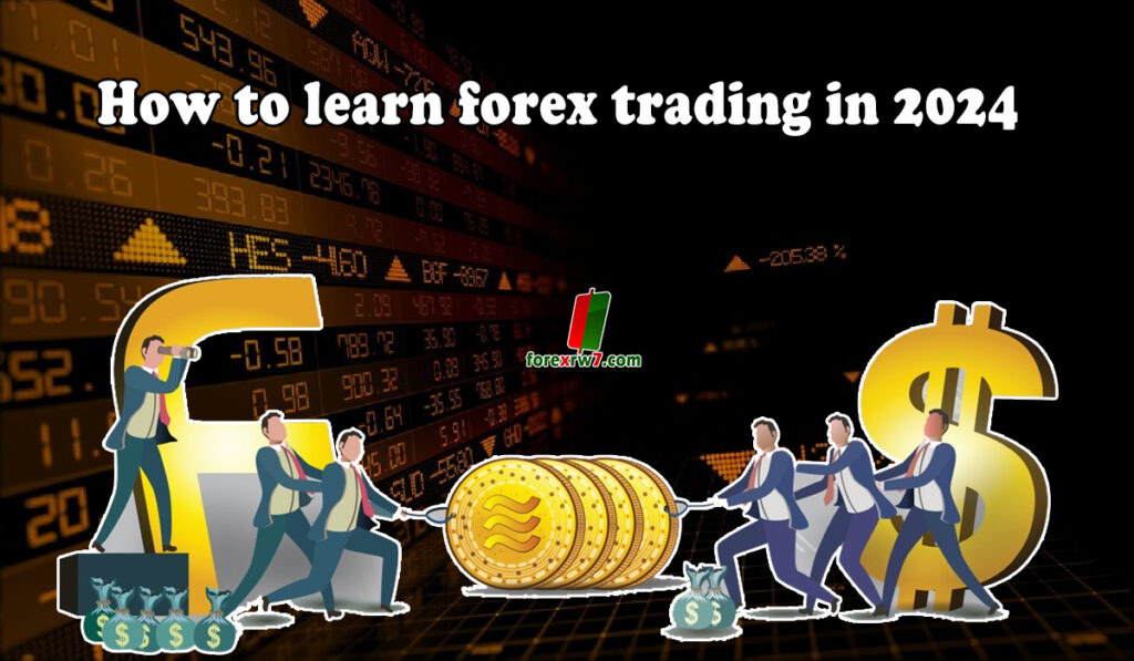 How to learn Forex trading in 2024