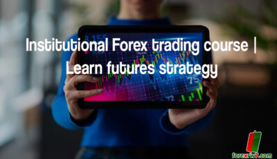 Institutional Forex trading course | Learn futures strategy
